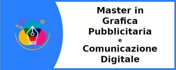 Master in Grafica Pubblicitaria e Comunicazione Digitale